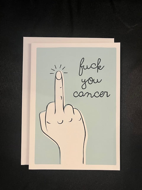 greeting card - fuck you cancer