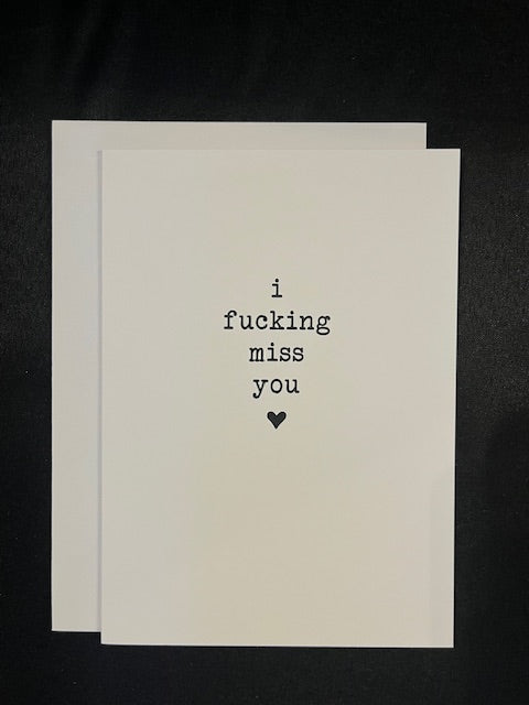 greeting card - i fucking miss you