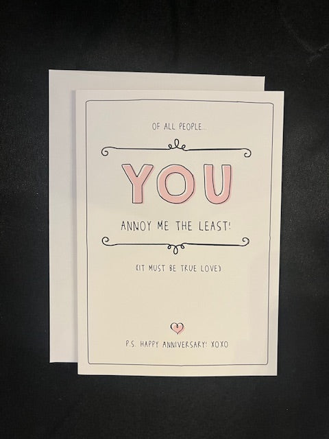 greeting card - of all people, you annoy me the least anniversary card