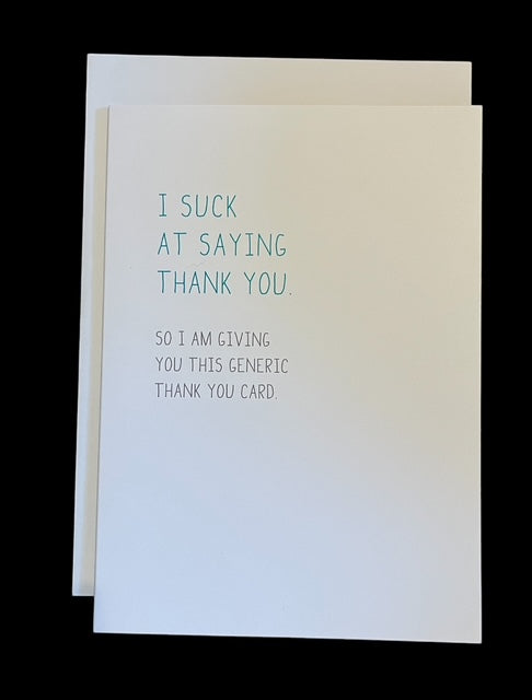 greeting card - i suck at saying thank you