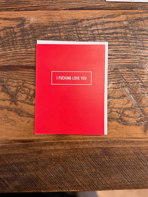 greeting card - i fucking love you