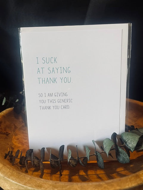 greeting card - i suck at saying thank you